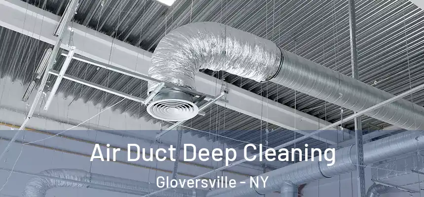  Air Duct Deep Cleaning Gloversville - NY