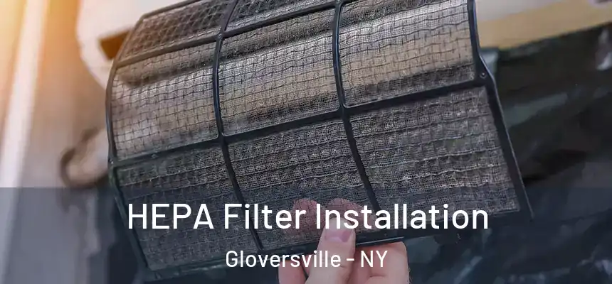 HEPA Filter Installation Gloversville - NY