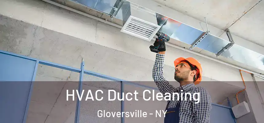 HVAC Duct Cleaning Gloversville - NY
