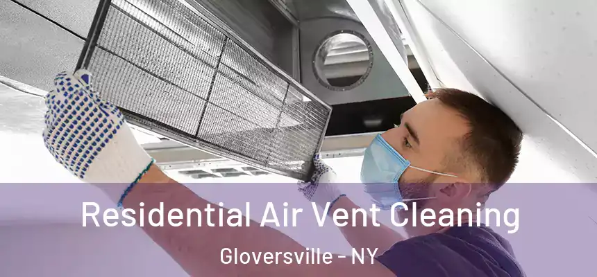 Residential Air Vent Cleaning Gloversville - NY