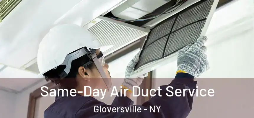 Same-Day Air Duct Service Gloversville - NY
